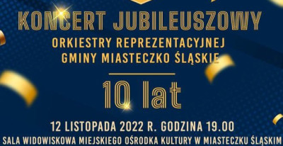 grafika do wpisu: Koncert Jubileuszowy Orkiestry Reprezentacyjnej Gminy Miasteczko Śląskie