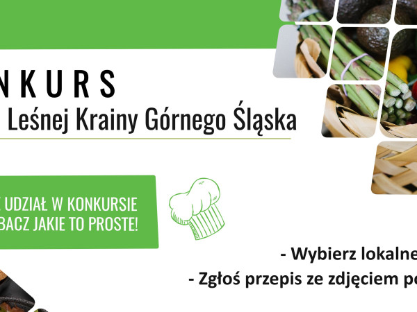 Konkurs kulinarny  &#34;Smaki Leśnej Krainy Górnego Śląska&#34;